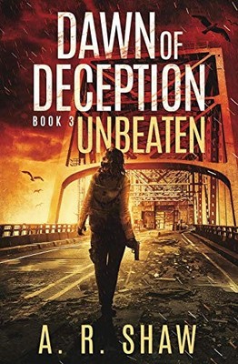 Unbeaten: A Post-Apocalyptic Survival Thr... by Shaw, A. R. Paperback / softback