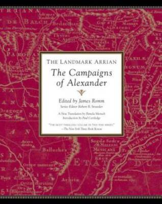 The Landmark Arrian: The Campaigns of Alexander (Landmark (Anchor Books)) - GOOD