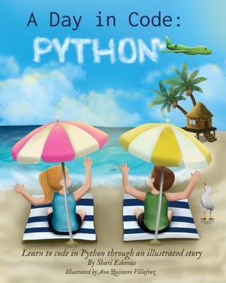 A Day in Code- Python by Shari Eskenas 9781735907949 NEW Paperback  softback