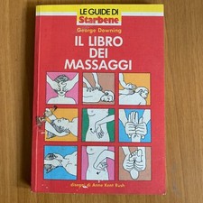 Il libro dei massaggi. Downing. Guide di starbene
