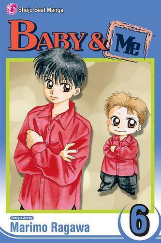 Marimo Ragawa Baby & Me, Vol. 6 (taschenbuch) Baby & Me (us Import)