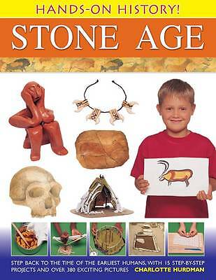 Hands-on History! Stone Age: Step Back in the Time of the Earliest Humans,...