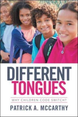 McCarthy - Different Tongues  Why Children Code Switch - New paperbac - X555z