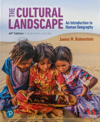 The Cultural Landscape: An Introduction to Human Geography AP Edition, 13th ...