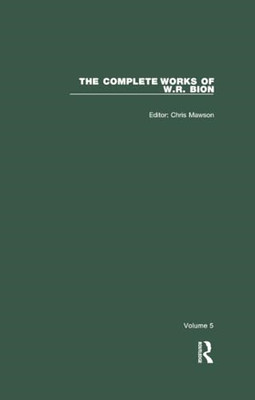 The Complete Works of W.R. Bion: Volume 5 (The Complete - Paperback / softback N