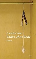 Enden Ohne Ende | Roman | Friedrich Hahn | Deutsch | Buch | 184 S. | 2025