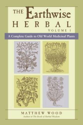 #ad The Earthwise Herbal Volume I: A Complete Guide to Old World Medicinal GOOD $18.98