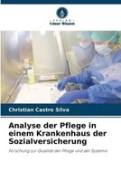 Christian Castro Silva | Analyse Der Pflege In Einem Krankenhaus Der...