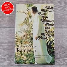 Walk Without Feet Fly Without Wings and Think Without Mind by Osho Rajneesh