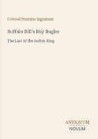 Colonel Prentiss Ingraham | Buffalo Bill's Boy Bugler | Taschenbuch | Englisch