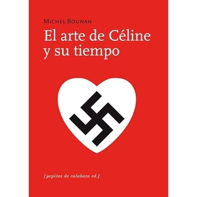 El arte de C�line y su tiempo - Spanish Language Paperback NEW Michel Bounan 201