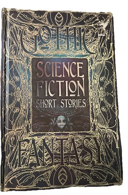 Gothic Fantasy Ser:Science Fiction Short Stories, 2018 Flame Tree Publishing VGC