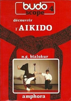 Découvrir l'Aikido - Nicolae Bialokur
