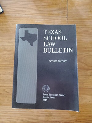 Texas School Law Bulletin Revised Edition 2010