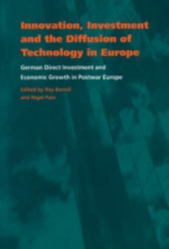 Innovation, Investment and the Diffusion of Technology in Europe Barrell Pain