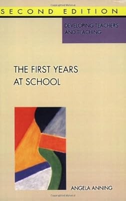 First Years at School: Education 4 to 8 (UK Higher Education OUP Humanities & So