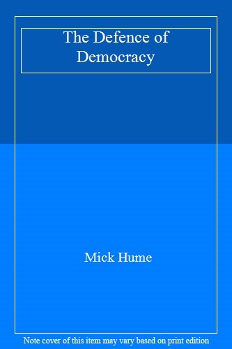 The Defence of Democracy,Mick Hume