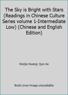 The Sky is Bright with Stars (Readings in Chinese Culture Series volume...