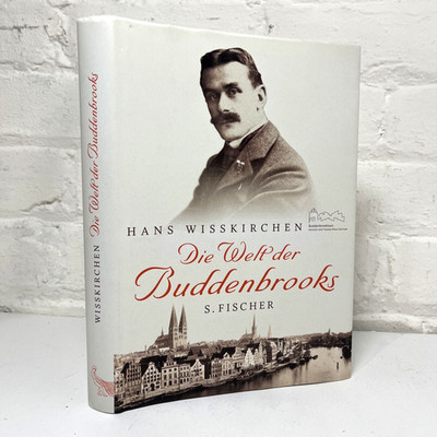 Die Welt der Buddenbrooks by Hans Wisskirchen et al.2008 S. Fischer German HC DJ