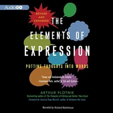 The Elements of Expression CD Audiobook by Arthur Plotnik