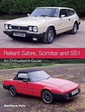 Reliant Sabre Scimitar and SS1 An Enthusiasts Guide