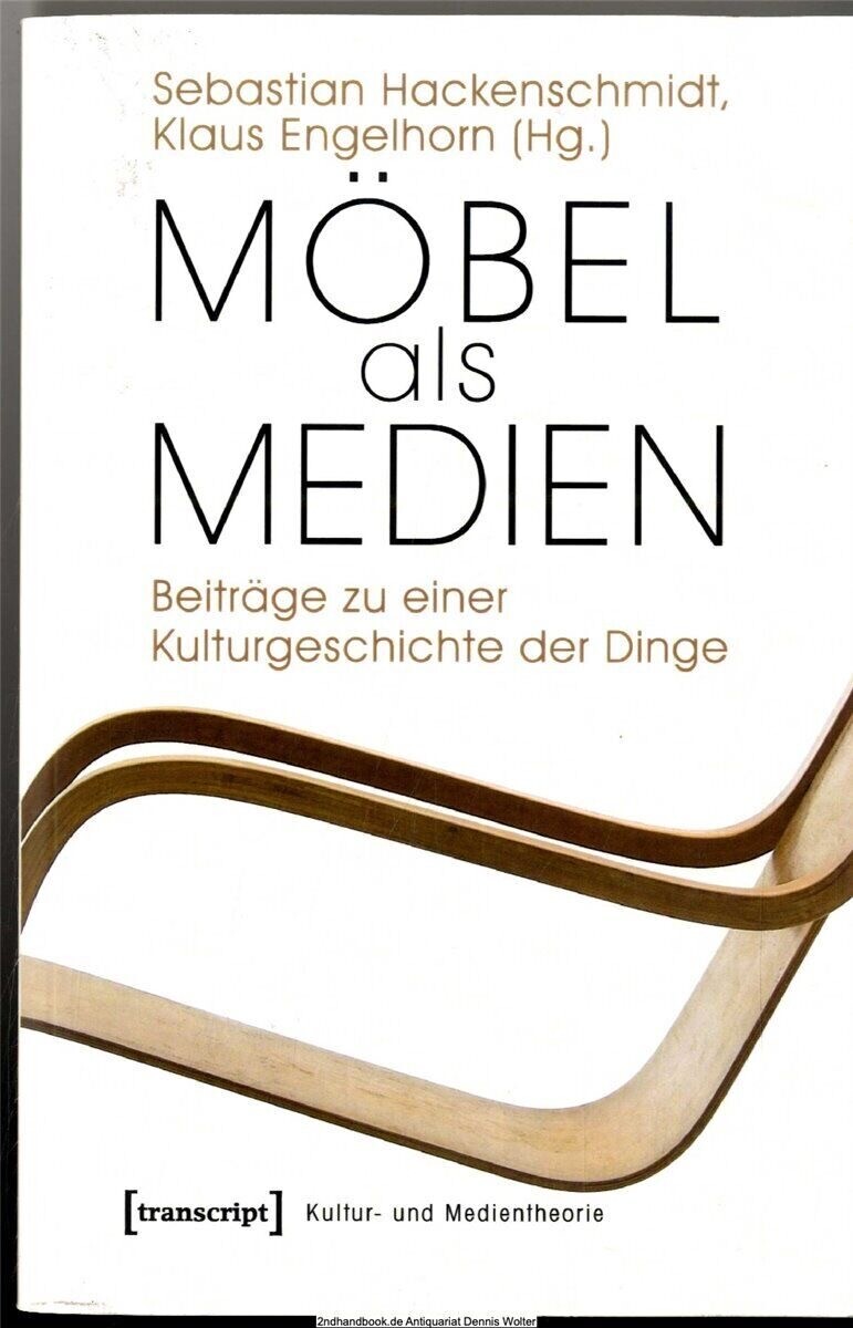 Möbel als Medien Beiträge zu einer Kulturgeschichte 9783837614770 Hackenschmidt