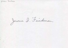 PHYSICIST Jerome Isaac Friedman NOBEL PRIZE autograph, signed card
