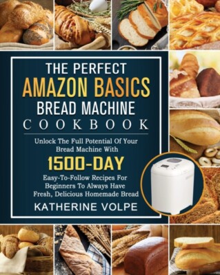 Fuchs - Die perfekten Amazon Basics Brotmaschine Kochbuch entsperren Sie das F - J555z