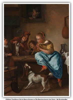 Children Teaching a Cat to Dance Known as The Dancing Lesson Jan Steen