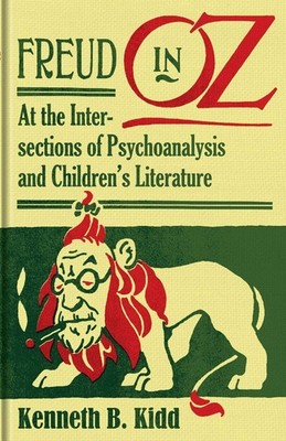 Freud in Oz: At the Intersections of Psychoanalysis and Children