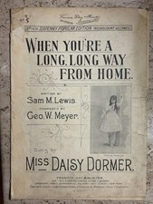 WHEN YOU'RE A LONG LONG WAY FROM HOME  (1914) George W Meyer WWI  sheet music