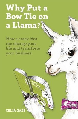 Celia Gaze Why Put a Bow Tie on a Llama? (Taschenbuch) (US IMPORT)