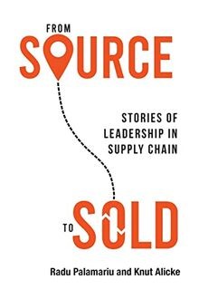 From Source to Sold: Stories of Leadership in Supply Cha... | Buch | Zustand gut