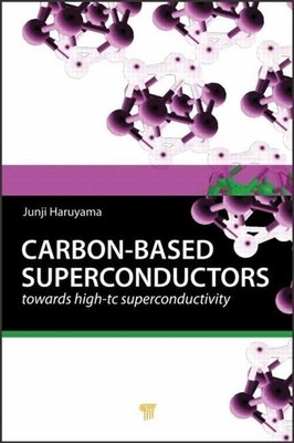 Carbon-based Superconductors: Towards Buch Pan Stanford Publishing Pte Ltd