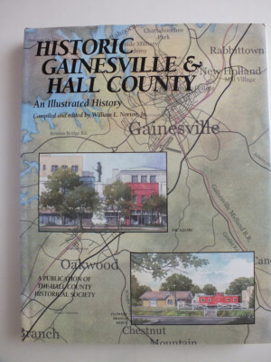 Historic Gainesville & Hall County: An Illustrated History *Editor Signed*