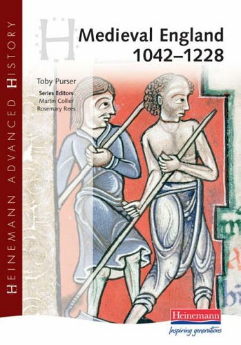 Medieval England 1042-1228 (Heinemann Advanced History),Dr Toby Purser