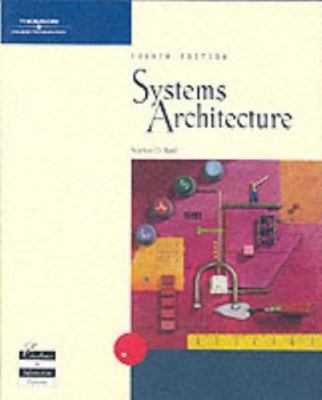 Systems Architecture, Fourth Edition by Stephen D. Burd