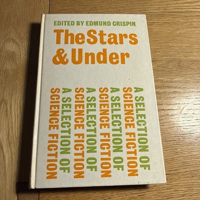 The Stars and Under by Edmund Crispin 1968 HARDCOVER Vintage Sci-Fi Scarce