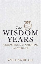 The Wisdom Years: Unleashing Your Potent..., Lanir, Zvi