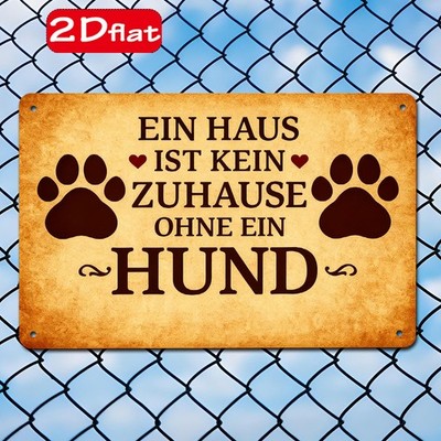 Iron Sign 20×30cm ''EIN HAUS IST KEIN ZUHAUSE OHNE EIN HUND'' Dog Paw