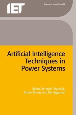 Kevin Warwick Artificial Intelligence Techniques in Power Systems (Hardback)