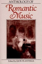Anthology of Romantic Music by Plantinga, Leon