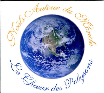 NOELS AUTOUR DU MONDE - LE CHOEUR DES POLYSONS - CD NEUF ET SOUS CELLO