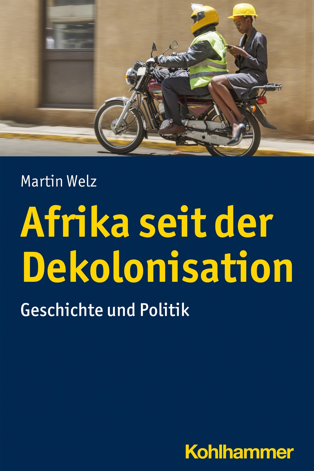 Thumbnail - Afrika Seit Der Dekolonisation | Welz, Martin