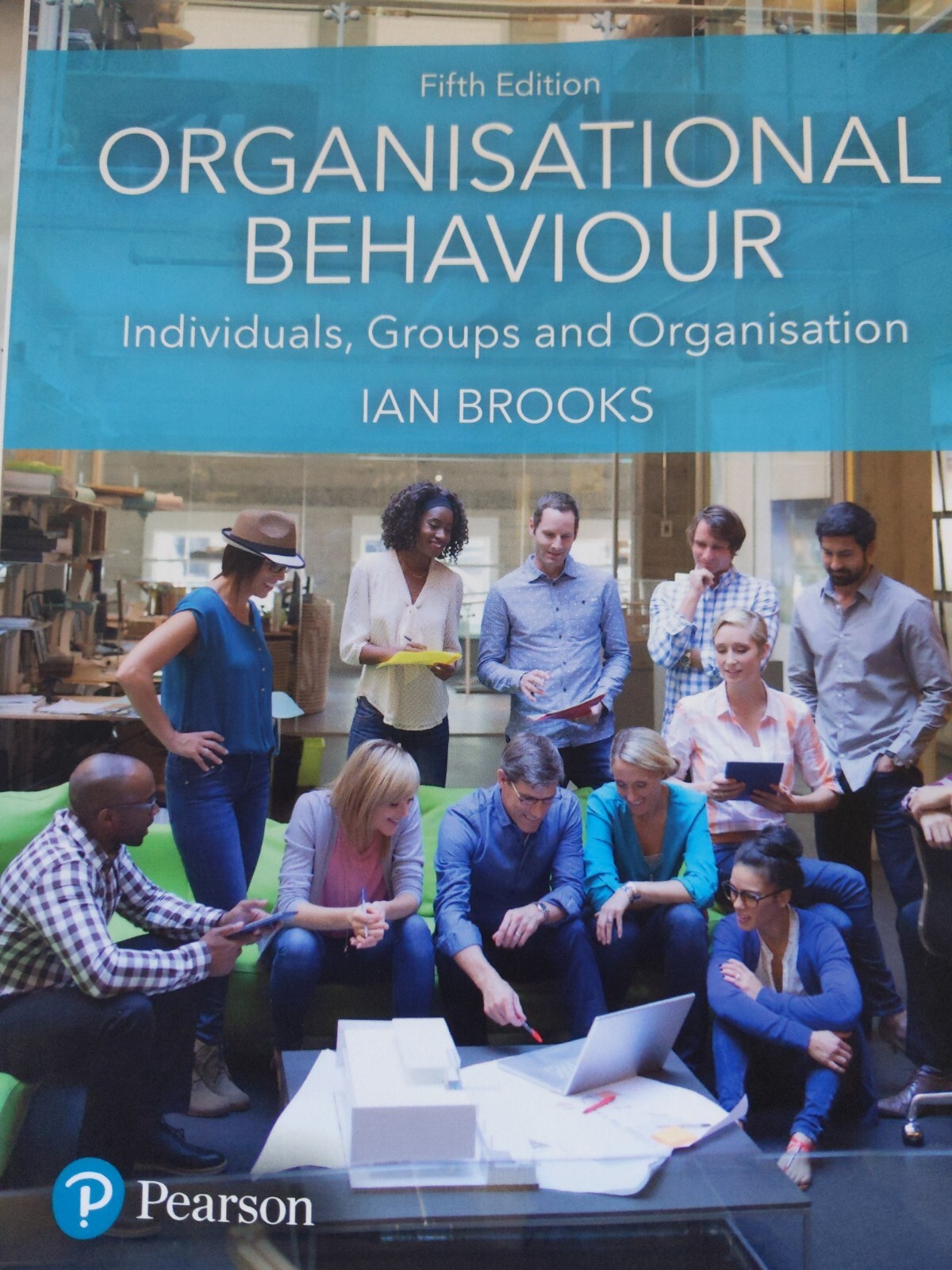 Organisational Behaviour: Individuals, Groups and Organisation by Ian Brooks...