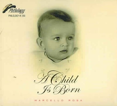 MARCELLO ROSA - CHILD IS BORN NEW CD