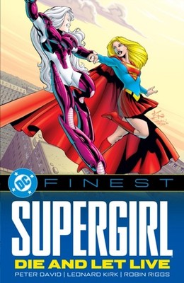 DC Finest: Supergirl: Die and Let Live by Leonard Kirk (Paperback Book)