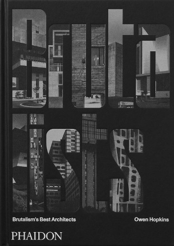 The Brutalists by Owen Hopkins - 9781838665630