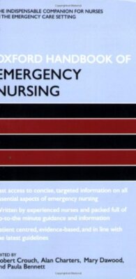 Oxford Handbook of Emergency Nursing (Oxford Handbooks in Nursin