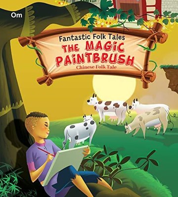 Fantastic Folktales the Magic Paintbrush
